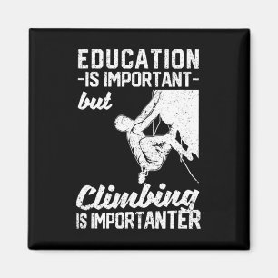 Aimant L'éducation est importante mais l'escalade est plu