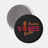 Aimant les amateurs d'ananas vibes positives seulement (Recto/Verso)