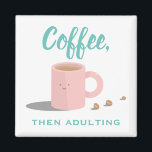Aimant Les amateurs de café mignon Dessin Drôle Citation<br><div class="desc">Cute tasse de café rose avec citation de café "café,  puis adulant"</div>