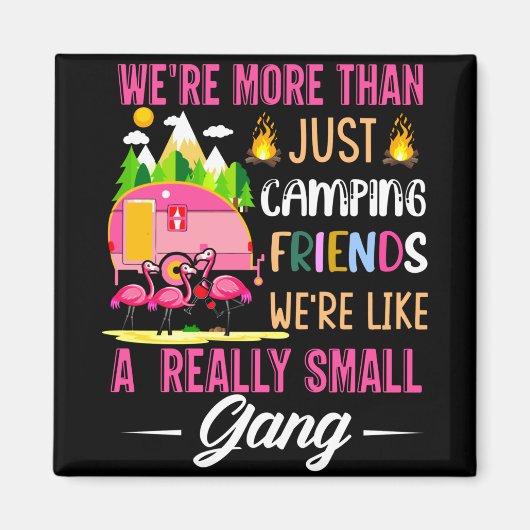 Aimant Les amis de camping sont comme un petit gang (Devant)