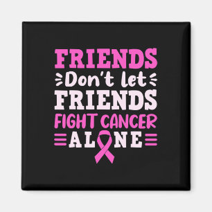 Aimant Les amis ne laissent pas les amis combattre le can