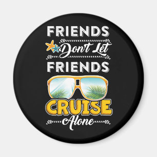Aimant Les amis Ne laissez pas les amis Croisière seul dr