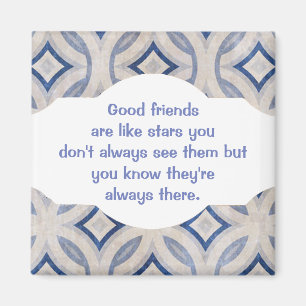 Aimant Les bons amis sont comme la citation faite sur