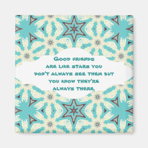 Aimant Les bons amis sont comme la citation faite sur