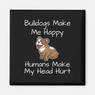 Aimant Les Bulldogs Me Rendent Heureux Les Humains Me Fon