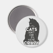 Aimant Les chats s'en fichent si tu es fou (Recto/Verso)