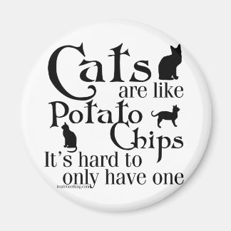 Aimant Les chats sont comme des chips...