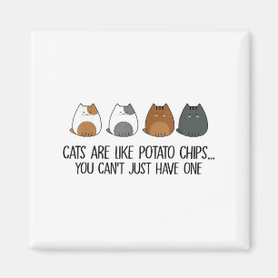Aimant Les chats sont comme des chips de tomates qu'on ne