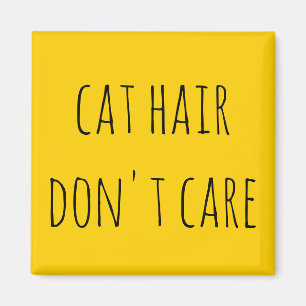 Aimant Les cheveux de chat s'en fichent de dire jaune