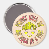 Aimant Les choses seront plus brillantes un sourire à la (Recto/Verso)