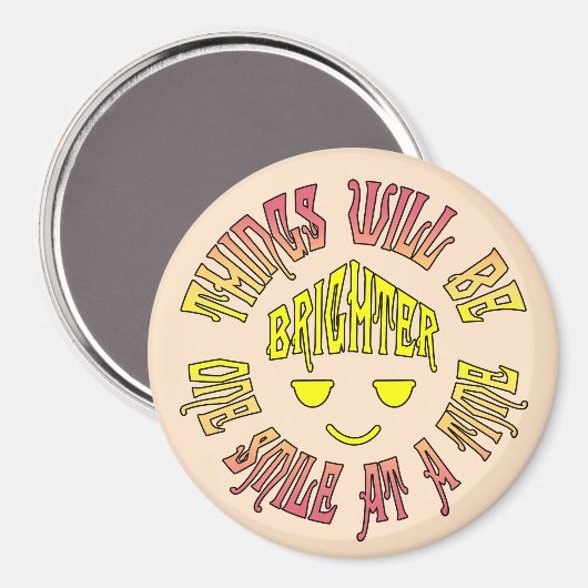 Aimant Les choses seront plus brillantes un sourire à la  (Recto/Verso)