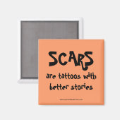 Aimant Les cicatrices sont des tatouages avec de meilleur (Recto/Verso)