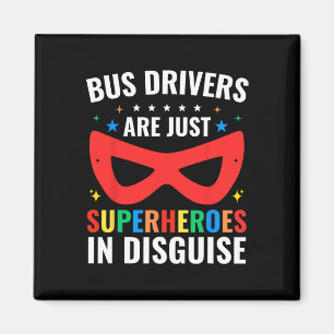 Aimant Les conducteurs de bus scolaires sont juste des su