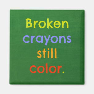 Aimant Les crayons cassés colorent toujours -