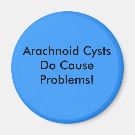 Aimant Les Cystes Arachnoïdes causent des problèmes Magne (Devant)