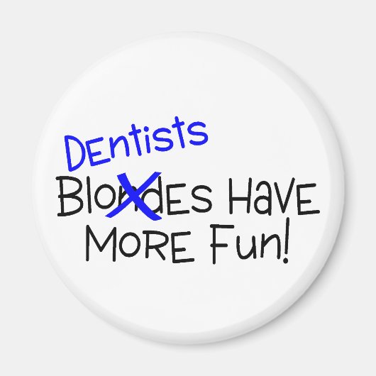 Aimant Les Dentistes Ont Plus De Plaisirs (Devant)