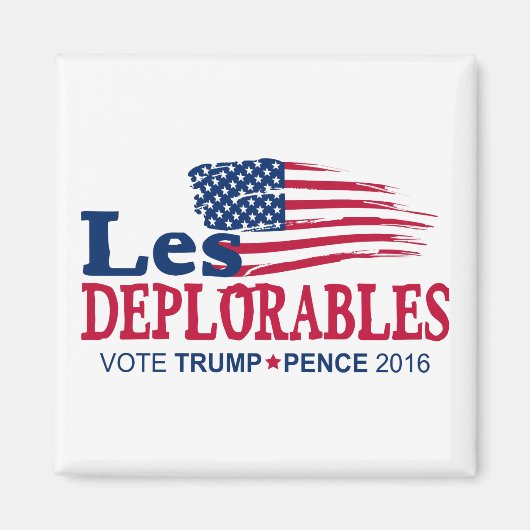 Aimant Les Déplorables - Trump Pence 2016 (Devant)