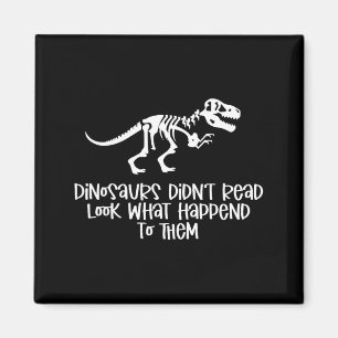 Aimant Les dinosaures ne lisaient pas, regardez ce qui es