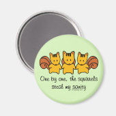 Aimant Les écureuils volent ma santé mentale (Recto/Verso)