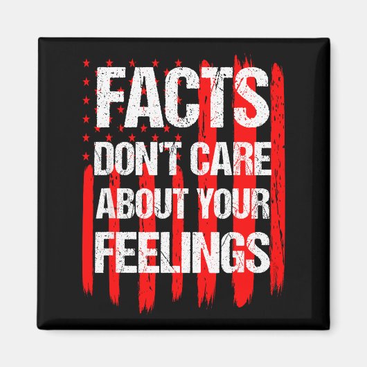 Aimant Les faits ne se soucient pas de vos sentiments Vin (Devant)
