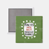 Aimant Les faits ne sont pas des choses délicates Refrige (Recto/Verso)