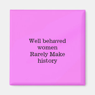 Aimant Les femmes bien élevées font rarement l'histoire r