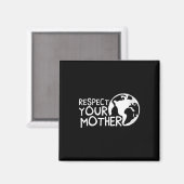 Aimant Les Femmes Respectent Votre Mère, La Terre, La Nat (Recto/Verso)
