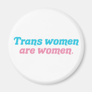 Aimant Les femmes trans sont des femmes Transgenre