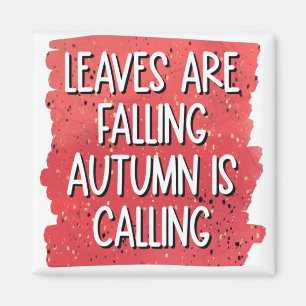 Aimant Les feuilles Tournent, L'Automne Appelle - Chaud A