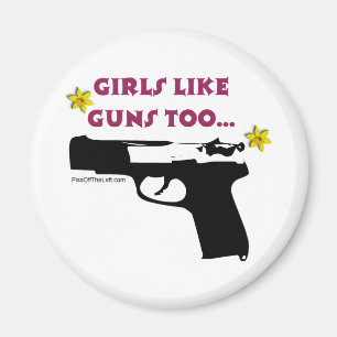 Aimant Les filles aiment des armes à feu aussi