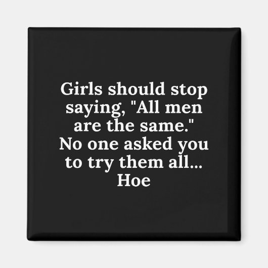 Aimant Les filles devraient cesser de dire que tous les h (Devant)