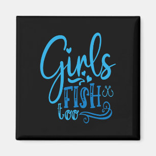 Aimant Les filles pêchent aussi la pêche à la ligne la ch