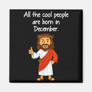Aimant Les gens cool sont nés en décembre Christian Xmas