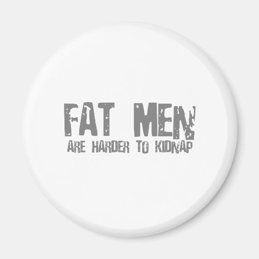 Aimant Les hommes gras sont plus difficiles à faire la si (Devant)