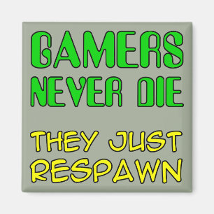 Aimant Les Joueurs Ne Meurent Jamais Ils Respectent Funny