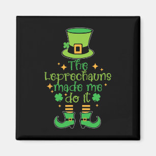 Aimant Les Leprechauns m'ont fait faire ça Funny St Patri