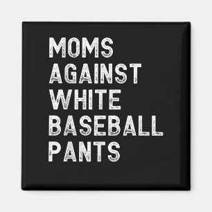 Aimant Les mamans contre les pantalons de baseball blanc