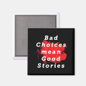 Aimant Les Mauvais Choix Signifient De Bonnes Histoires D (Recto/Verso)