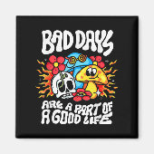 Aimant Les Mauvais Jours Font Partie D'Une Bonne Vie (Devant)