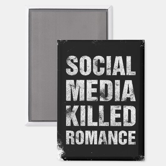 Aimant Les médias sociaux ont tué la romance (Recto/Verso)