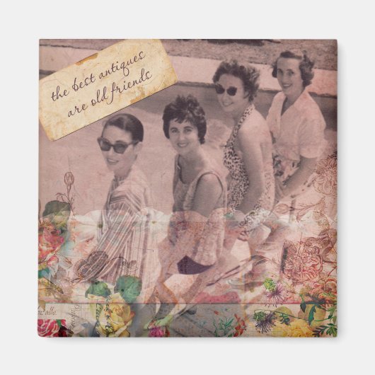 Aimant Les meilleures antiquités sont de vieux amis (Devant)