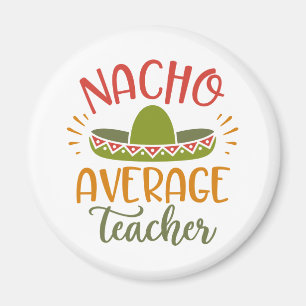 Aimant Les meilleurs enseignants du Nacho Moyen