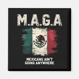 Aimant Les Mexicains de MAGA ne vont nulle part