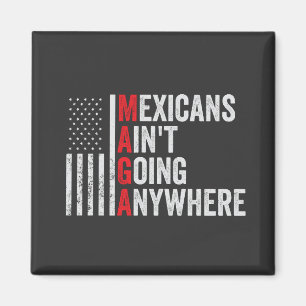 Aimant Les Mexicains ne vont nulle part Américains