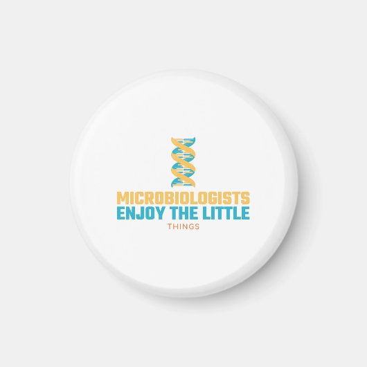 Aimant Les Microbiologistes Apprécient Les Petites Choses (Devant)