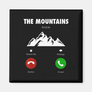 Aimant Les montagnes appellent drôle d'appel de téléphone