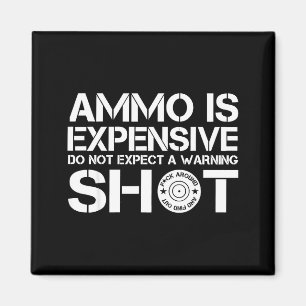 Aimant Les munitions sont chères, n'attendez pas un coup 