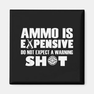 Aimant Les munitions sont chères, n'attendez pas un coup 