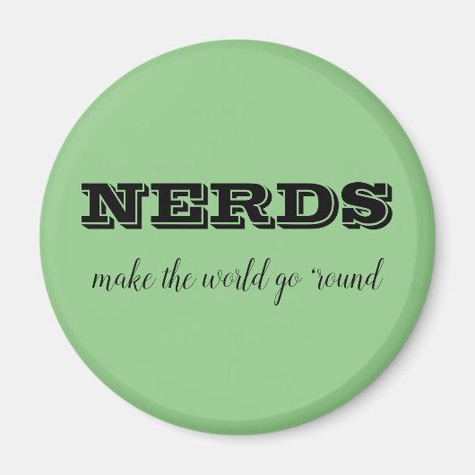 Aimant Les NERDS font tourner le monde (Devant)
