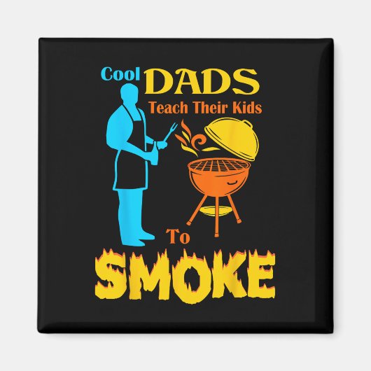 Aimant Les papas cool enseignent à leurs enfants à fumer (Devant)